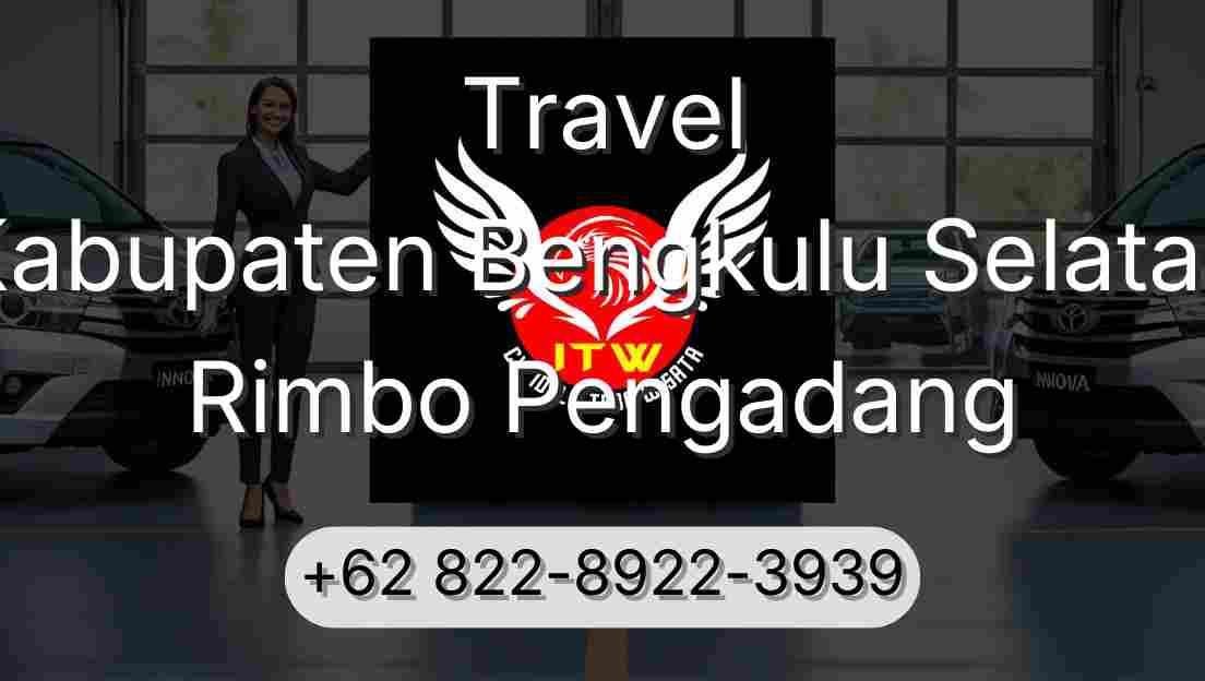 Travel Kabupaten Bengkulu Selatan Rimbo Pengadang