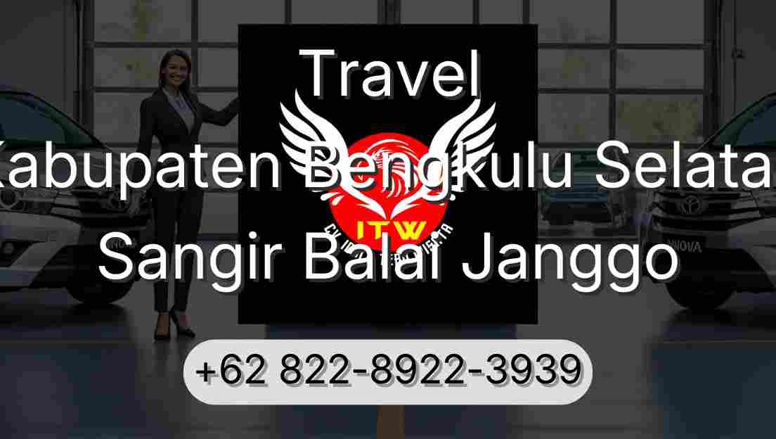 Travel Kabupaten Bengkulu Selatan Sangir Balai Janggo