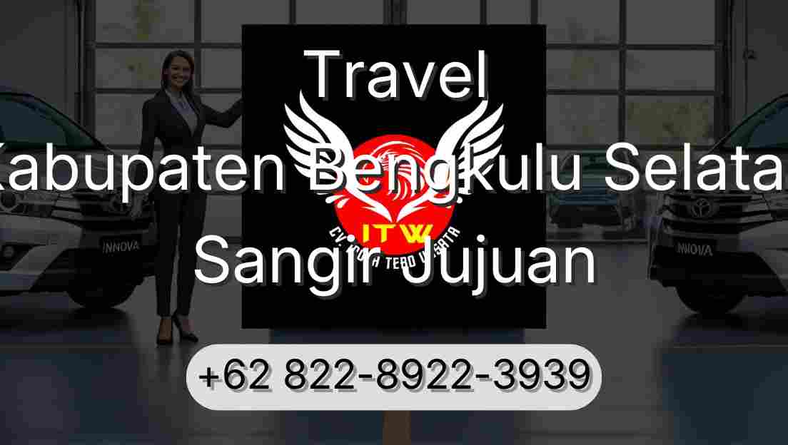 Travel Kabupaten Bengkulu Selatan Sangir Jujuan