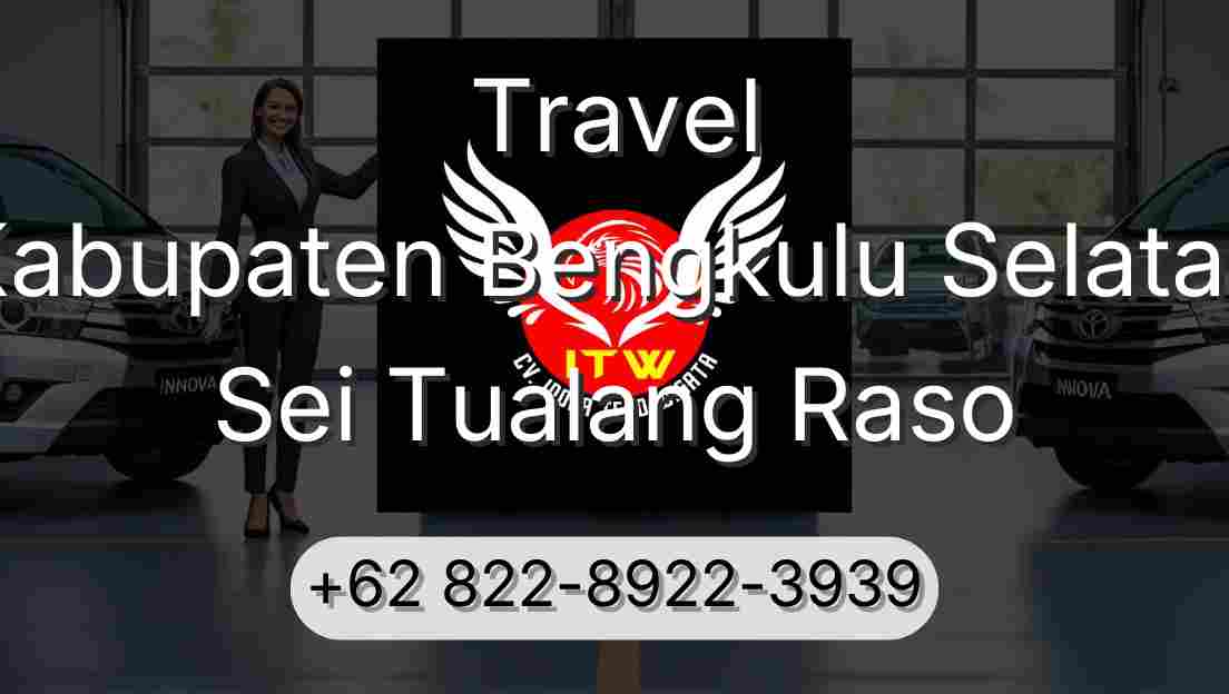 Travel Kabupaten Bengkulu Selatan Sei Tualang Raso