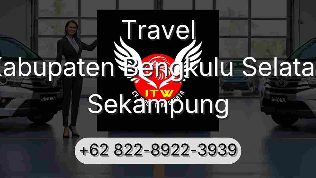 Travel Kabupaten Bengkulu Selatan Sekampung