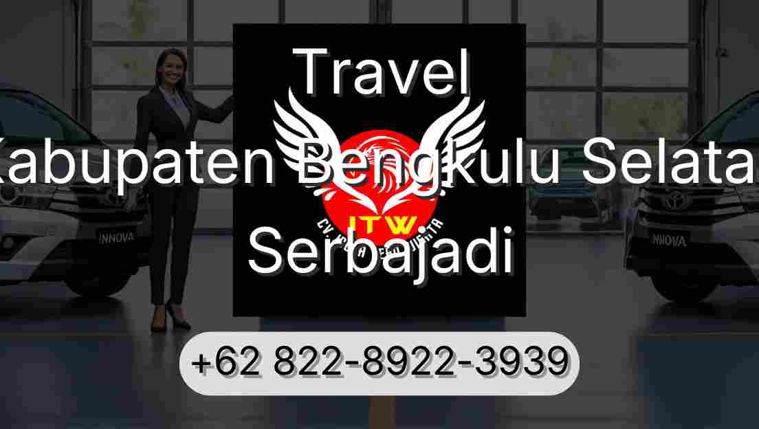 Travel Kabupaten Bengkulu Selatan Serbajadi