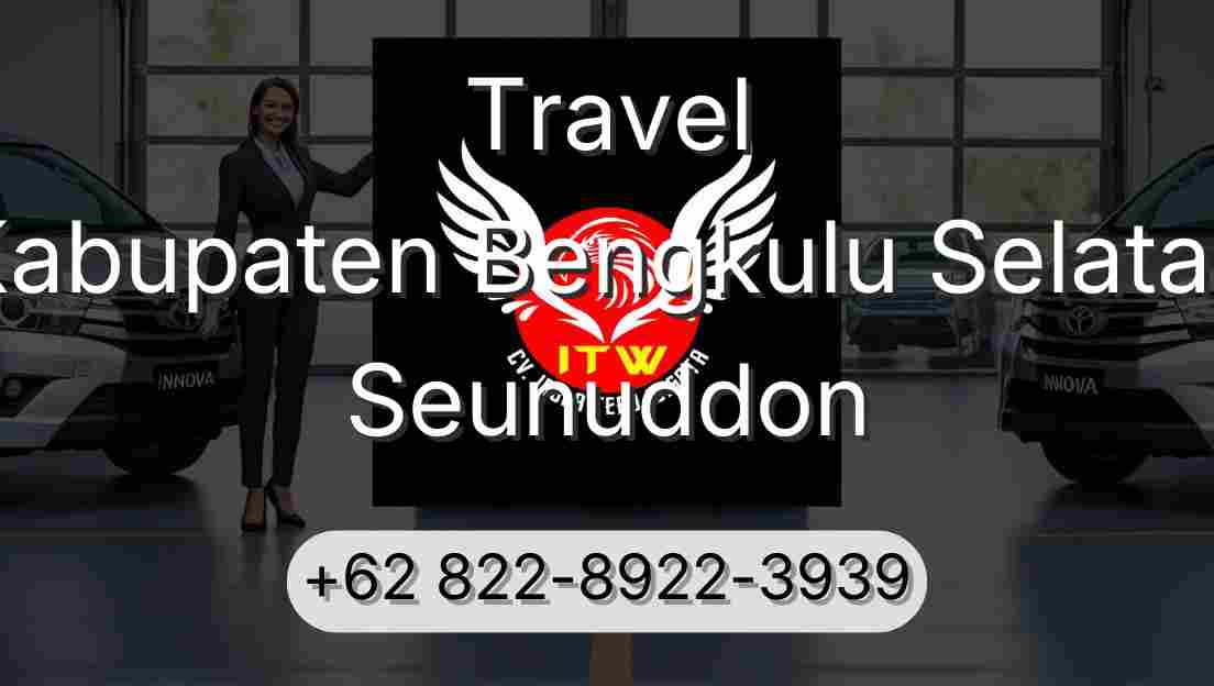 Travel Kabupaten Bengkulu Selatan Seunuddon