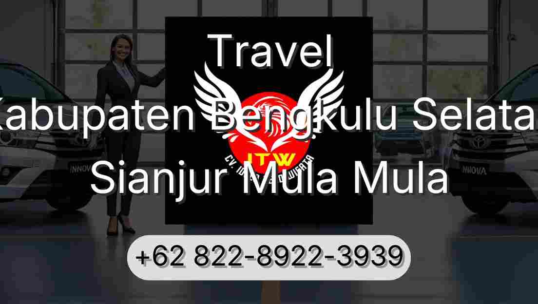 Travel Kabupaten Bengkulu Selatan Sianjur Mula Mula