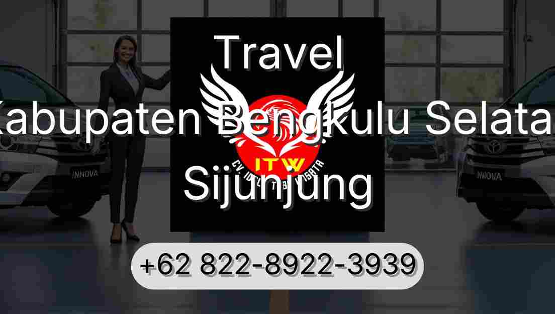 Travel Kabupaten Bengkulu Selatan Sijunjung