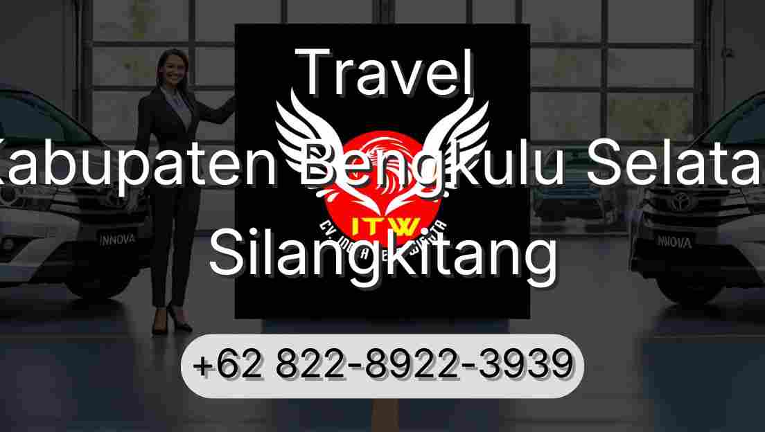 Travel Kabupaten Bengkulu Selatan Silangkitang