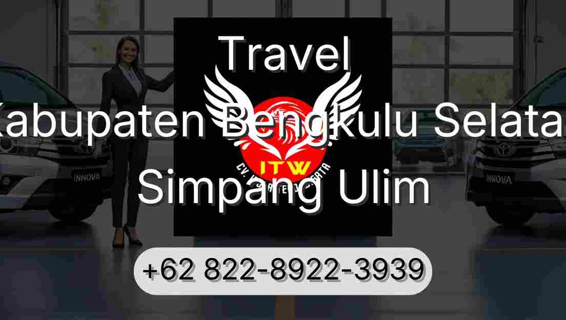 Travel Kabupaten Bengkulu Selatan Simpang Ulim