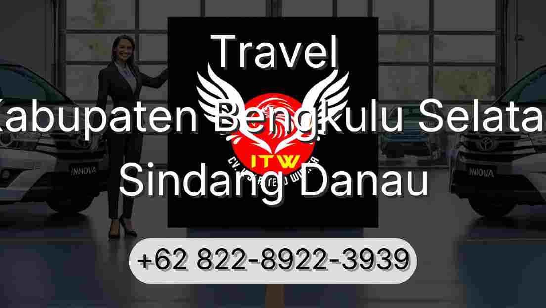 Travel Kabupaten Bengkulu Selatan Sindang Danau