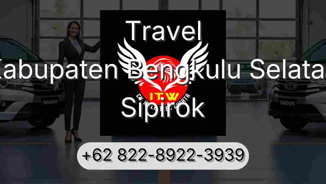 Travel Kabupaten Bengkulu Selatan Sipirok