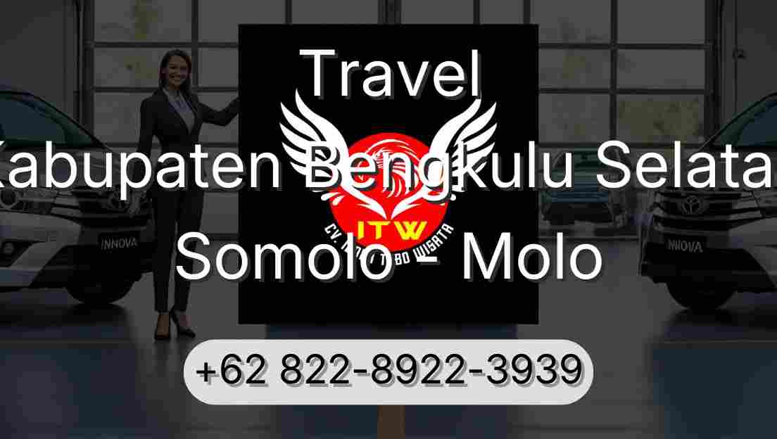 Travel Kabupaten Bengkulu Selatan Somolo - Molo