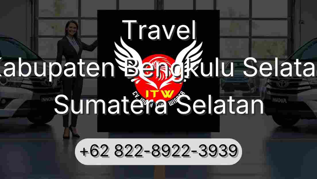 Travel Kabupaten Bengkulu Selatan Sumatera Selatan