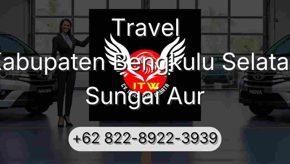 Travel Kabupaten Bengkulu Selatan Sungai Aur