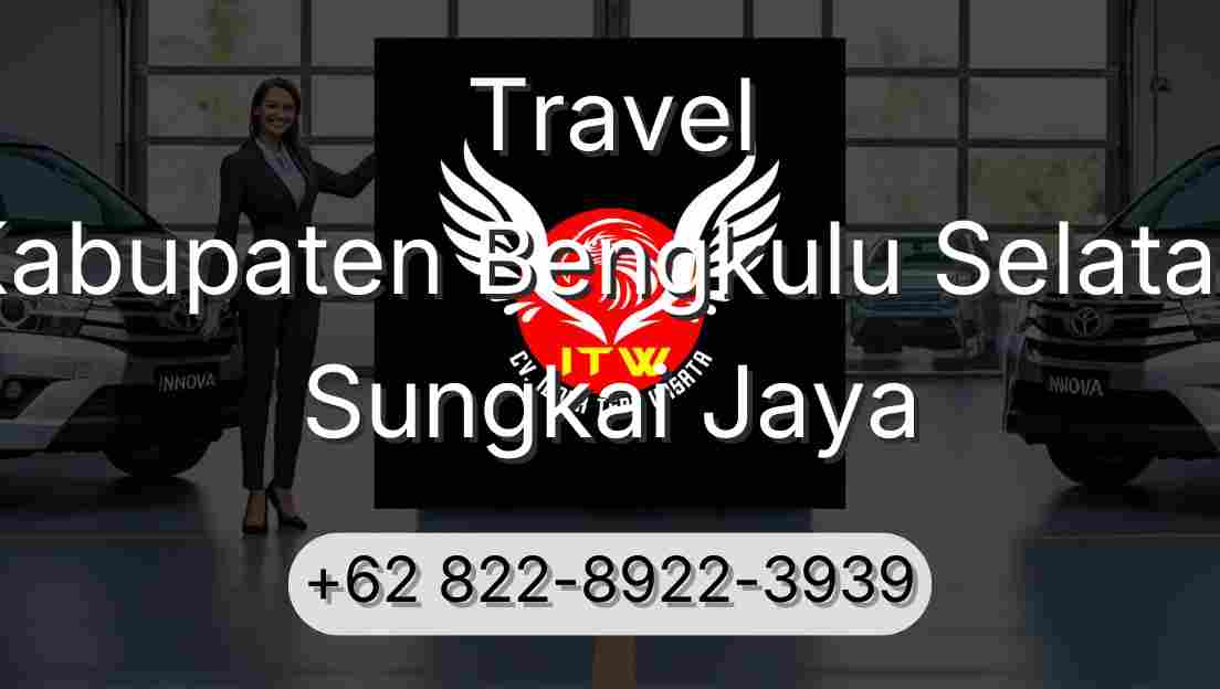 Travel Kabupaten Bengkulu Selatan Sungkai Jaya