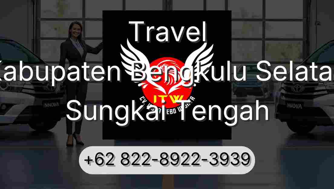 Travel Kabupaten Bengkulu Selatan Sungkai Tengah
