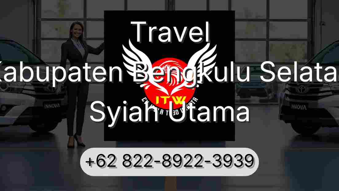 Travel Kabupaten Bengkulu Selatan Syiah Utama