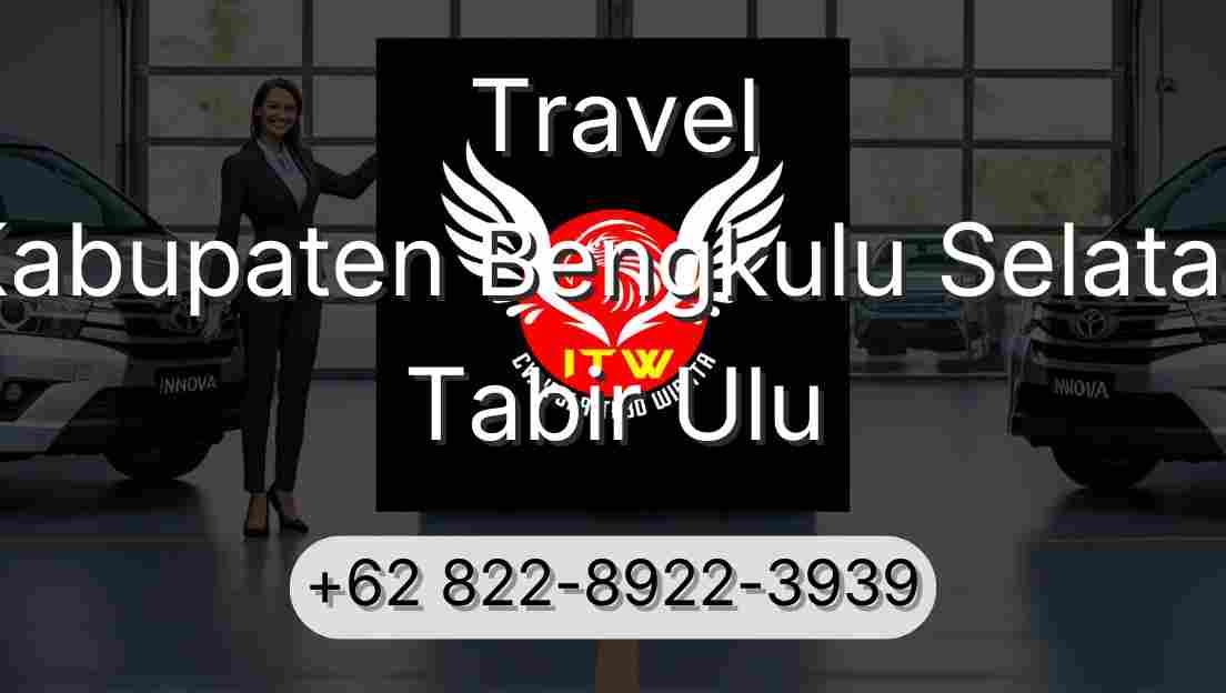 Travel Kabupaten Bengkulu Selatan Tabir Ulu