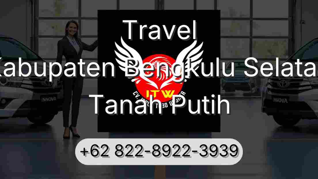 Travel Kabupaten Bengkulu Selatan Tanah Putih