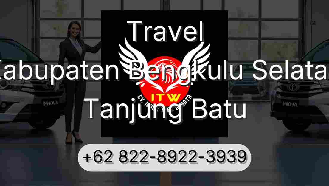 Travel Kabupaten Bengkulu Selatan Tanjung Batu