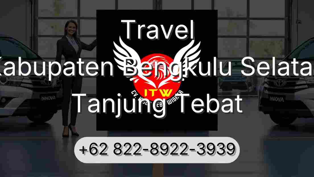 Travel Kabupaten Bengkulu Selatan Tanjung Tebat