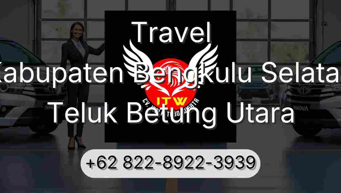 Travel Kabupaten Bengkulu Selatan Teluk Betung Utara