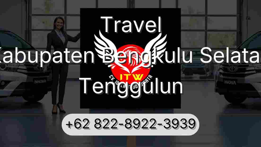 Travel Kabupaten Bengkulu Selatan Tenggulun