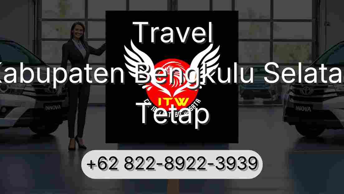 Travel Kabupaten Bengkulu Selatan Tetap