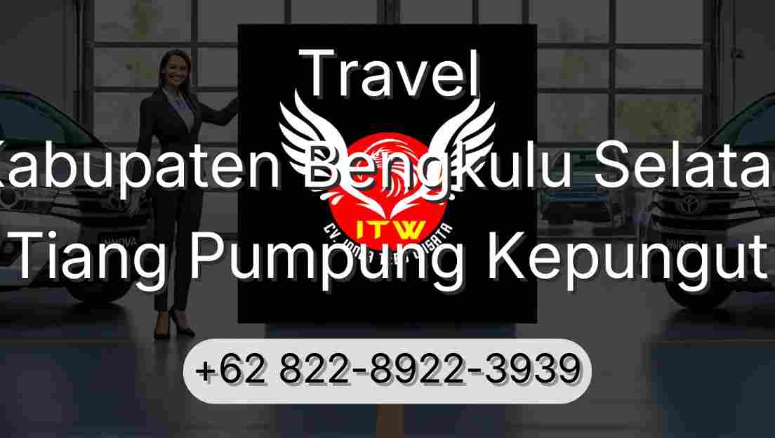 Travel Kabupaten Bengkulu Selatan Tiang Pumpung Kepungut