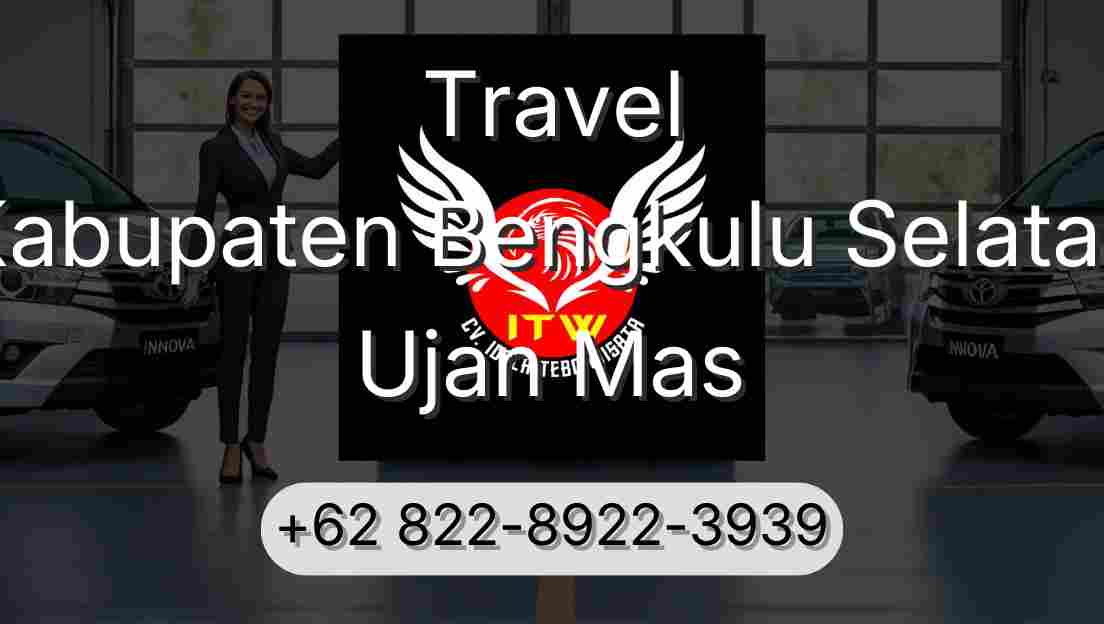 Travel Kabupaten Bengkulu Selatan Ujan Mas