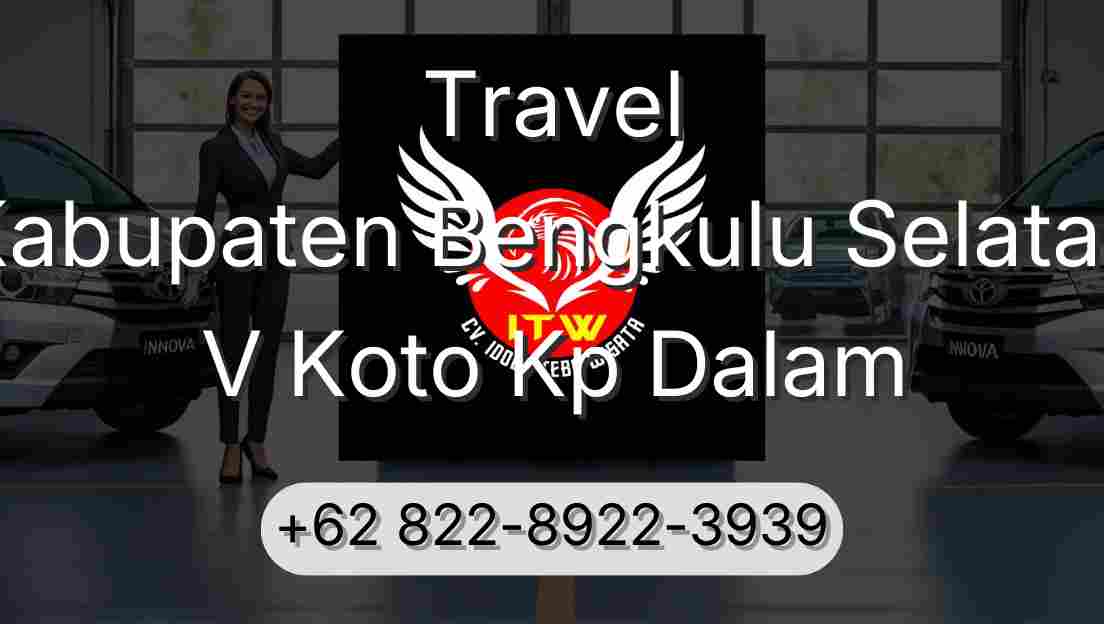 Travel Kabupaten Bengkulu Selatan V Koto Kp Dalam