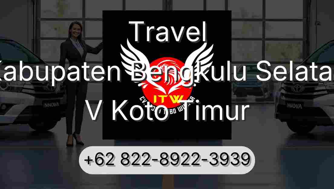 Travel Kabupaten Bengkulu Selatan V Koto Timur