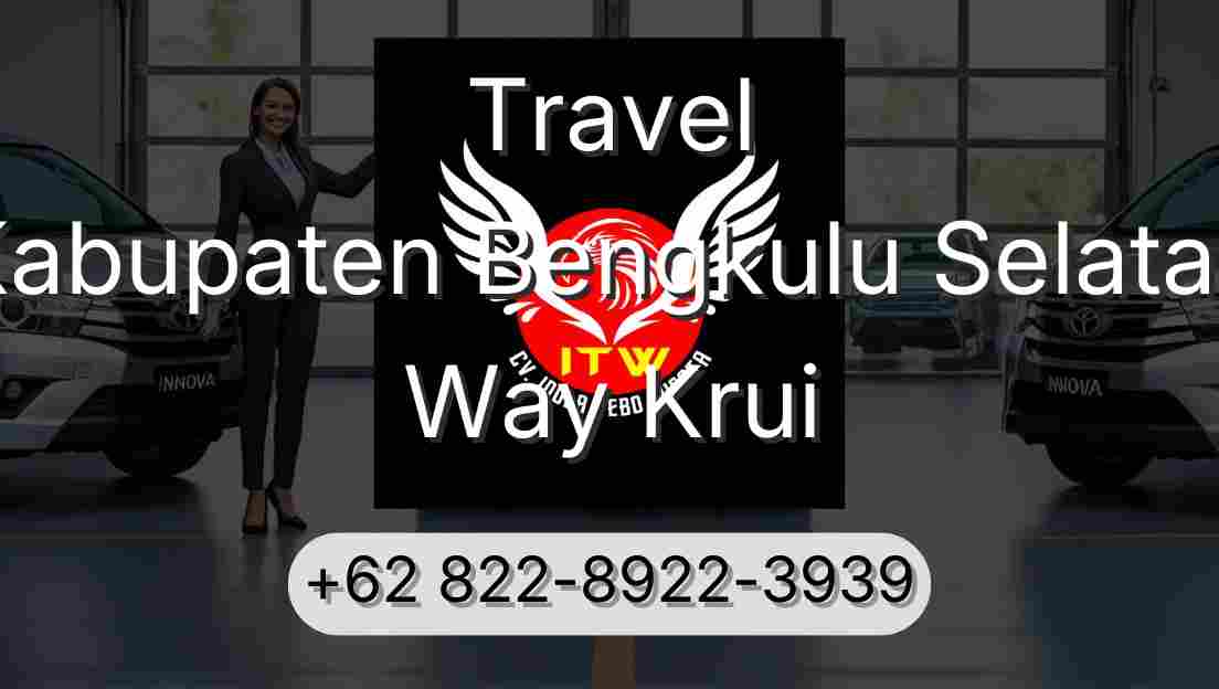 Travel Kabupaten Bengkulu Selatan Way Krui