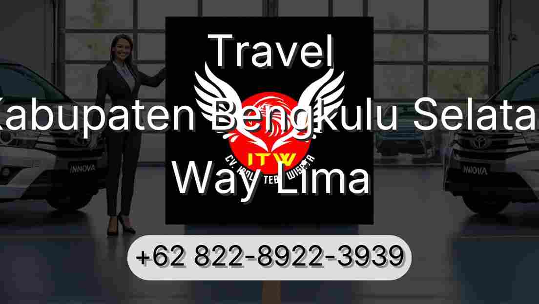 Travel Kabupaten Bengkulu Selatan Way Lima