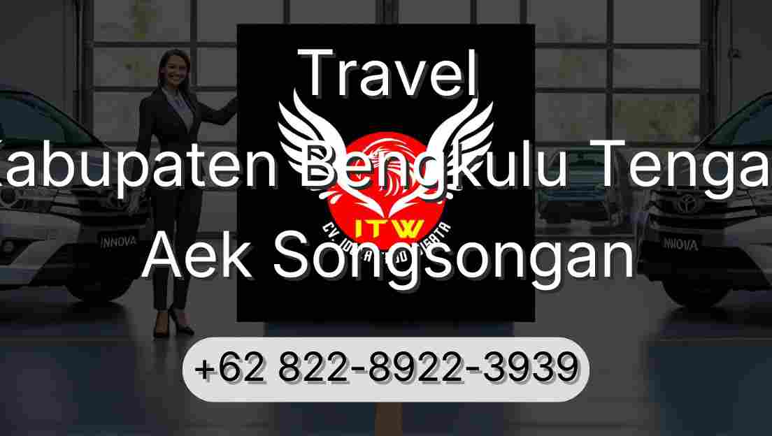 Travel Kabupaten Bengkulu Tengah Aek Songsongan