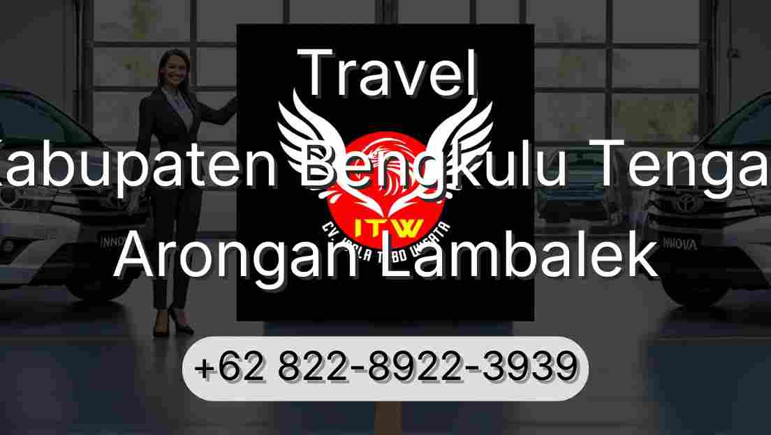 Travel Kabupaten Bengkulu Tengah Arongan Lambalek