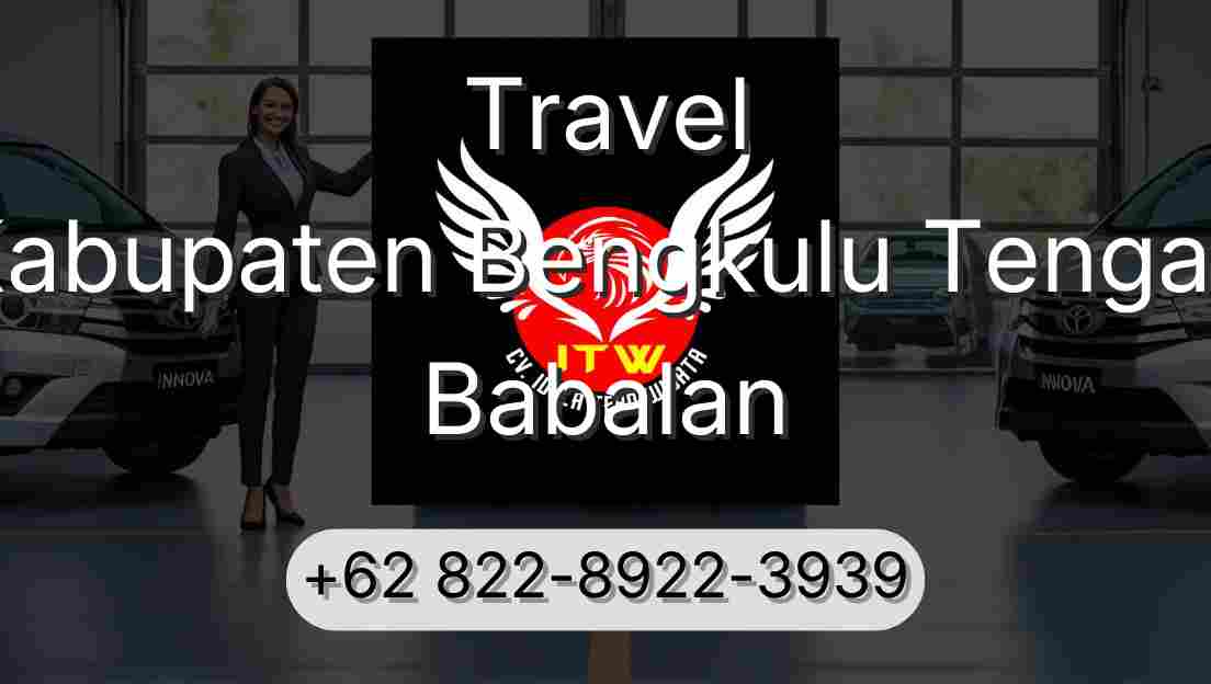Travel Kabupaten Bengkulu Tengah Babalan