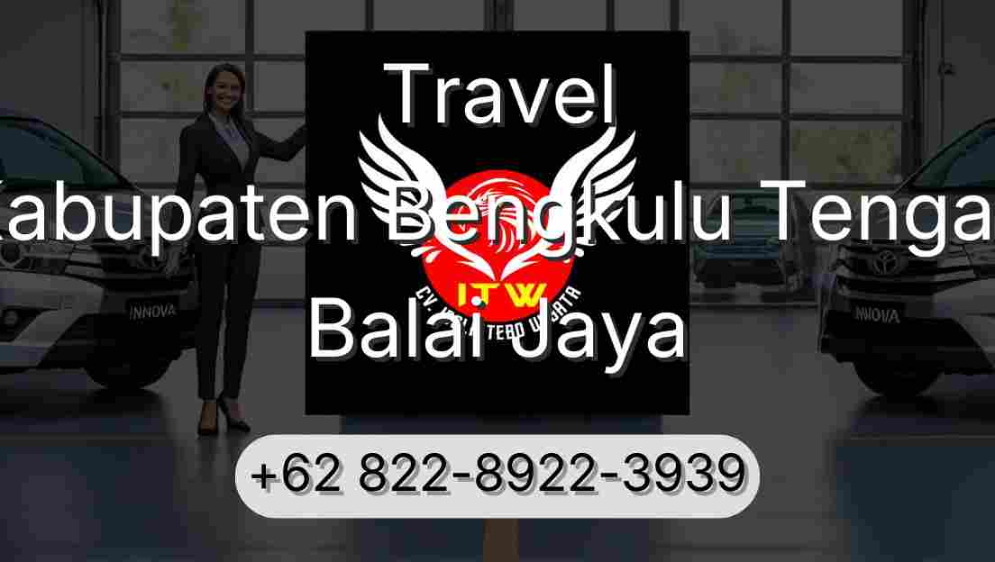 Travel Kabupaten Bengkulu Tengah Balai Jaya