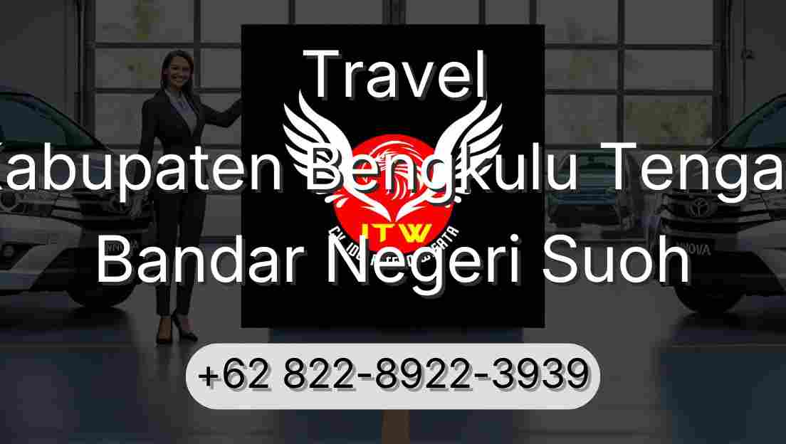 Travel Kabupaten Bengkulu Tengah Bandar Negeri Suoh