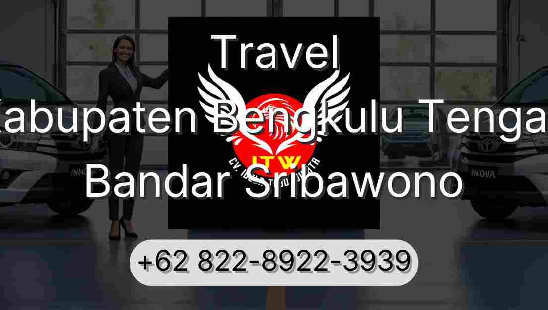 Travel Kabupaten Bengkulu Tengah Bandar Sribawono