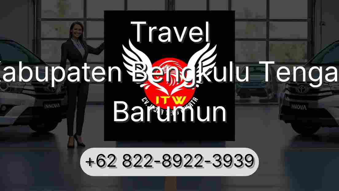 Travel Kabupaten Bengkulu Tengah Barumun