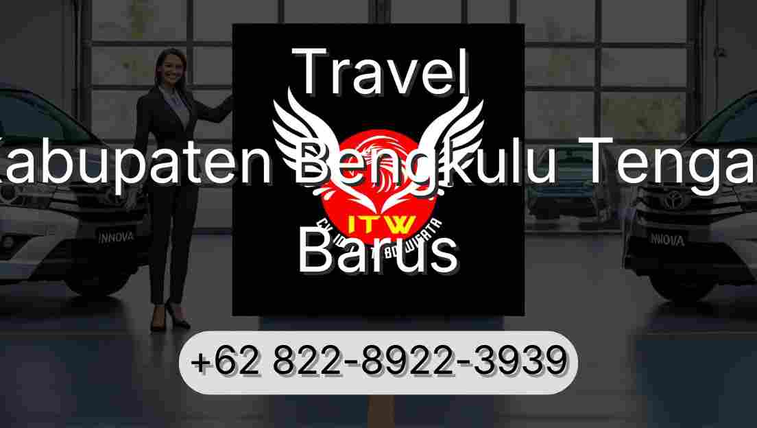 Travel Kabupaten Bengkulu Tengah Barus
