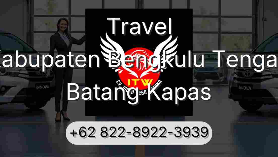 Travel Kabupaten Bengkulu Tengah Batang Kapas