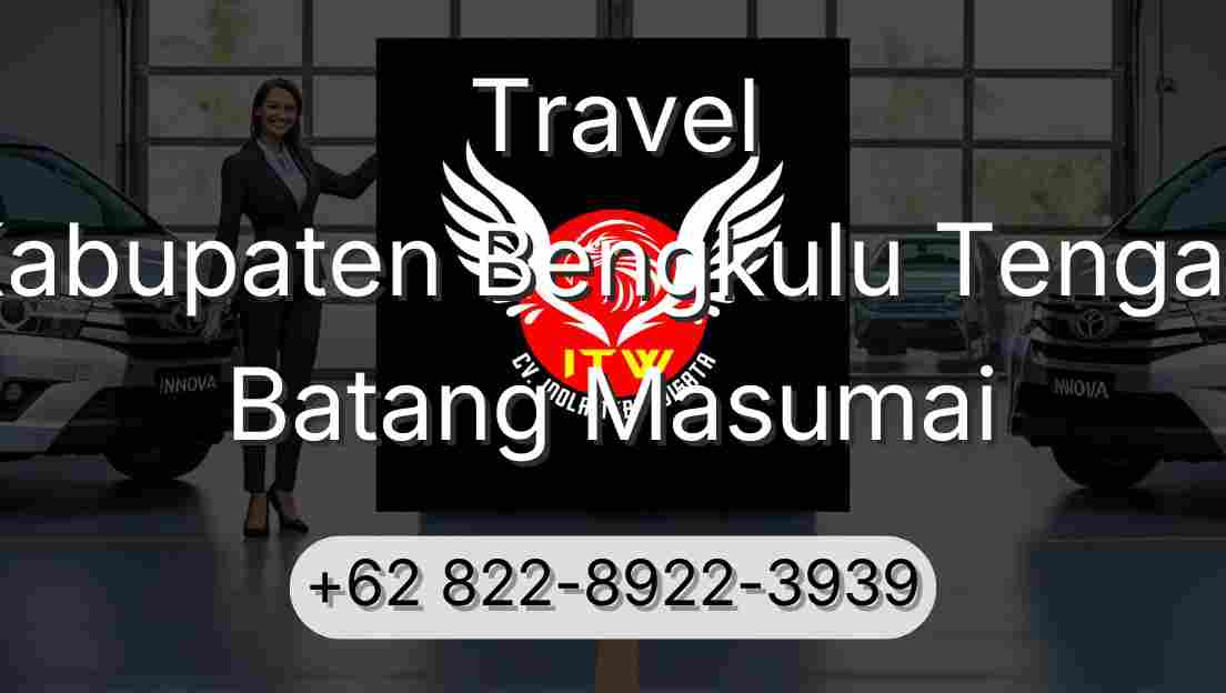 Travel Kabupaten Bengkulu Tengah Batang Masumai