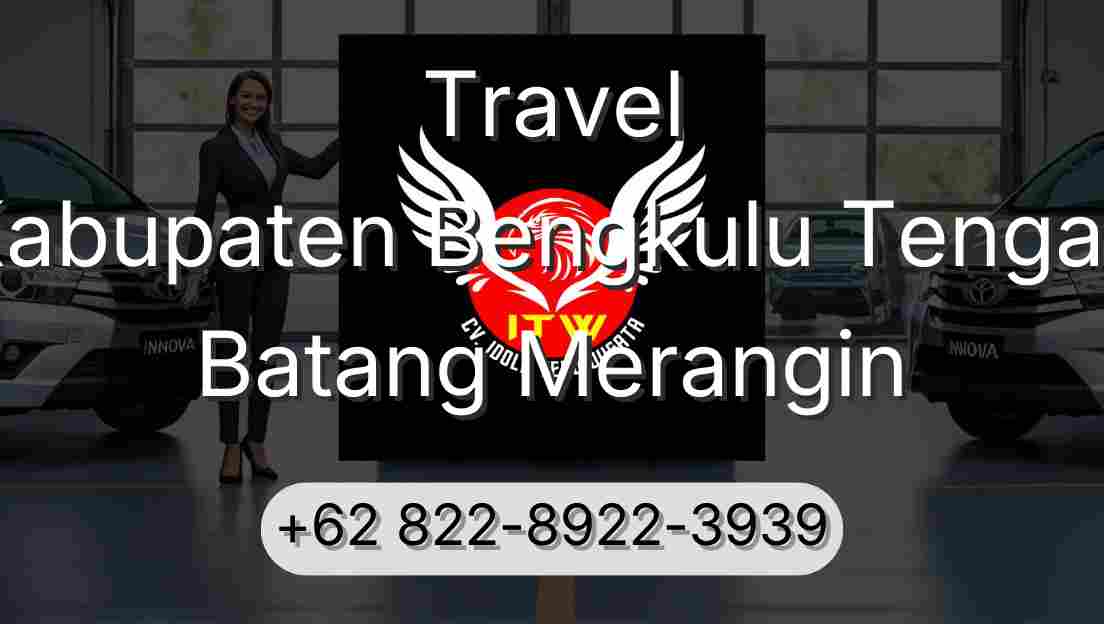 Travel Kabupaten Bengkulu Tengah Batang Merangin