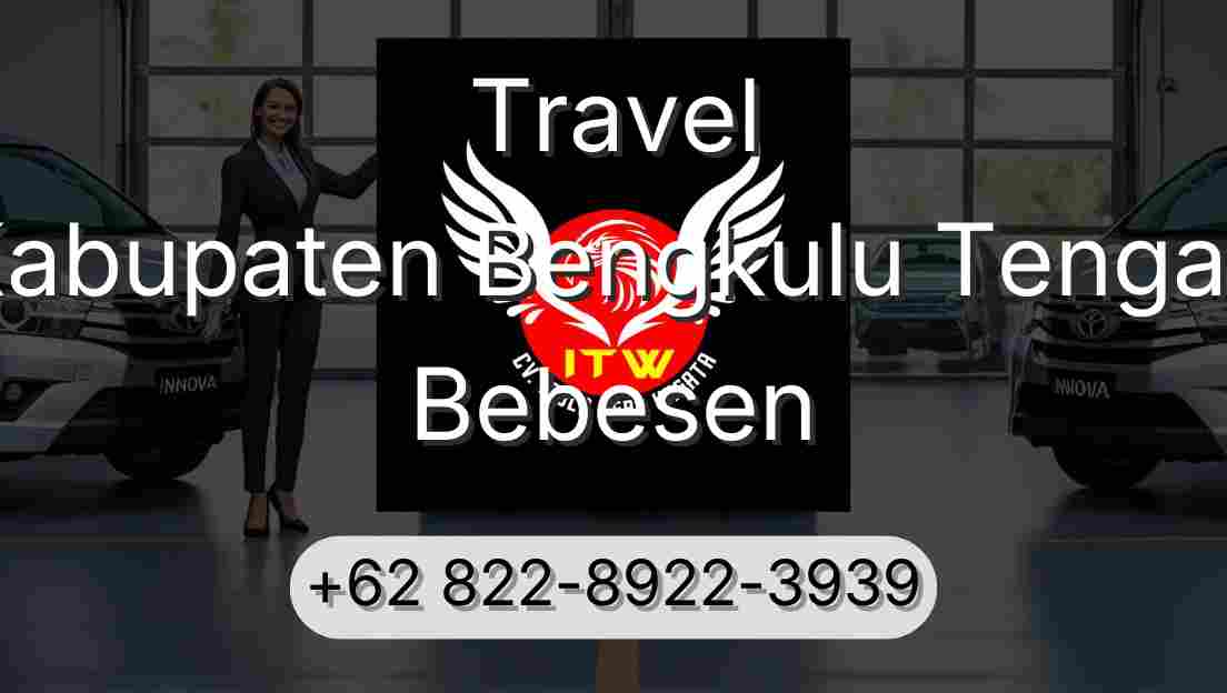 Travel Kabupaten Bengkulu Tengah Bebesen
