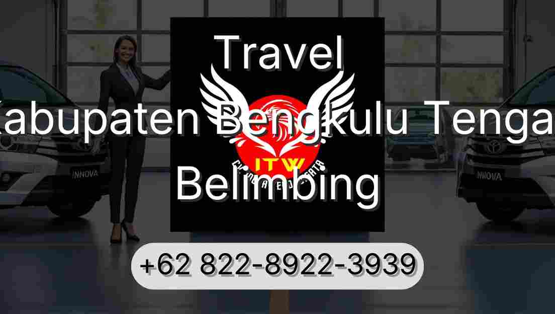 Travel Kabupaten Bengkulu Tengah Belimbing