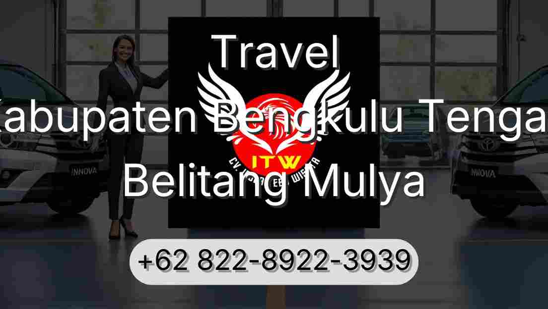 Travel Kabupaten Bengkulu Tengah Belitang Mulya