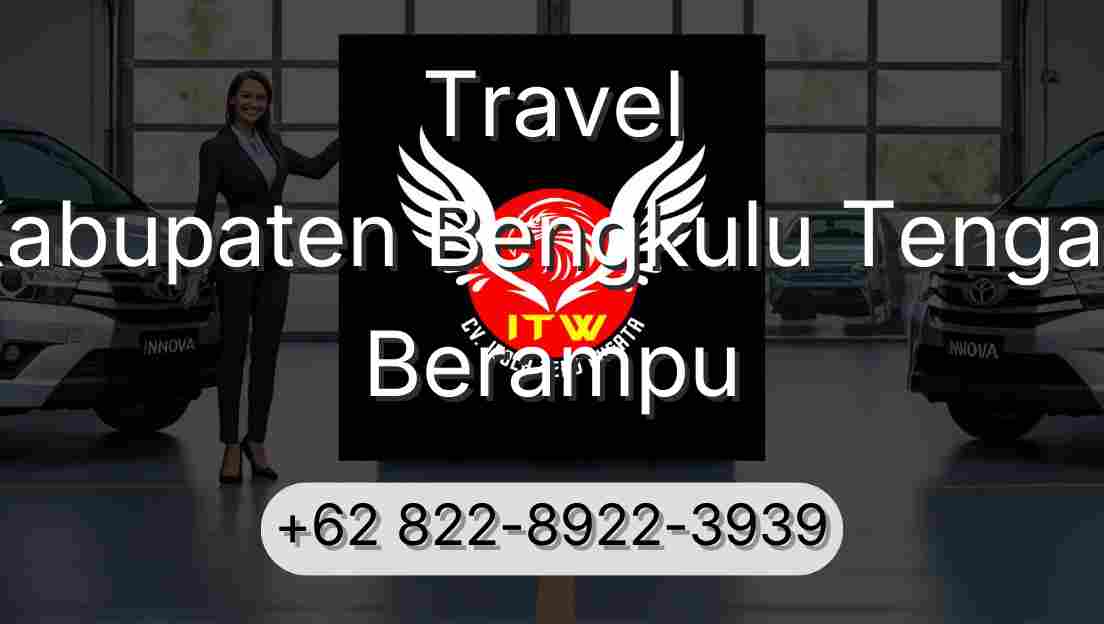 Travel Kabupaten Bengkulu Tengah Berampu