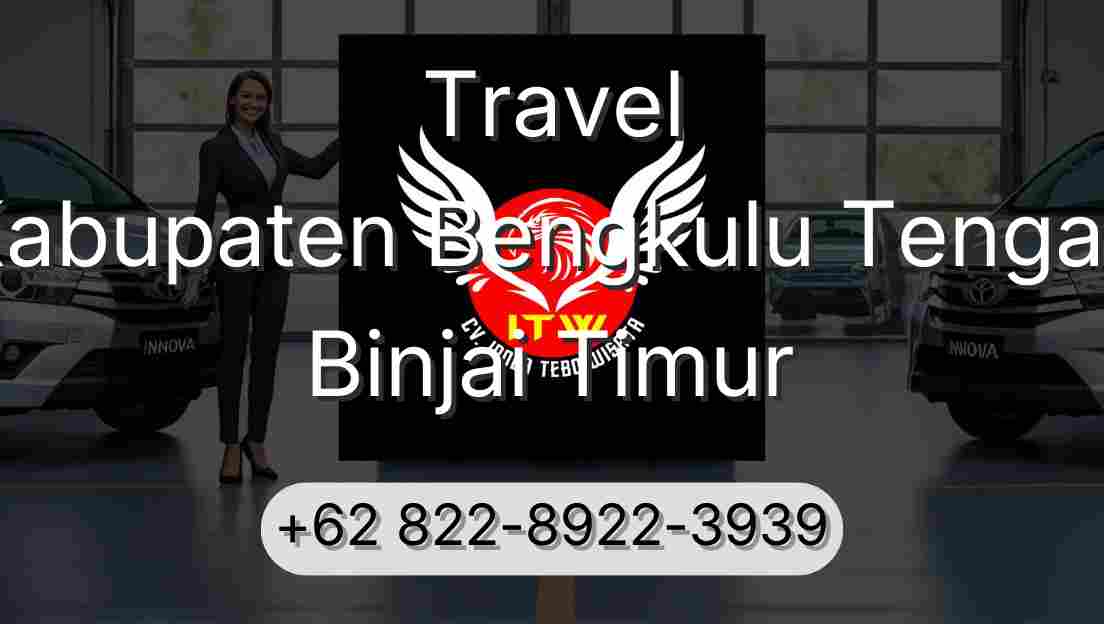 Travel Kabupaten Bengkulu Tengah Binjai Timur