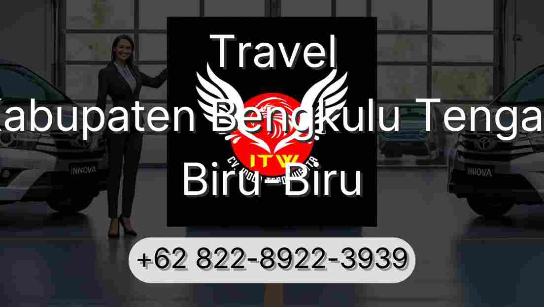 Travel Kabupaten Bengkulu Tengah Biru-Biru