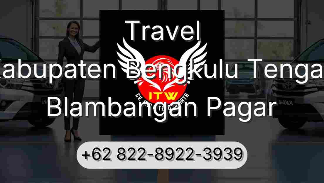 Travel Kabupaten Bengkulu Tengah Blambangan Pagar